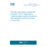 UNE EN 61280-2-2:2012/AC:2015 Fibre optic communication subsystem test procedures - Part 2-2: Digital systems - Optical eye pattern, waveform and extinction ratio measurement (Endorsed by AENOR in June of 2015.)