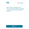 UNE EN 1279-3:2019 Glass in building - Insulating glass units - Part 3: Long term test method and requirements for gas leakage rate and for gas concentration tolerances