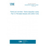 UNE EN ISO 22553-15:2024 Paints and varnishes - Electro-deposition coatings - Part 15: Permeate residues (ISO 22553-15:2022)