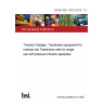 BS EN ISO 1135-5:2015 - TC Tracked Changes. Transfusion equipment for medical use Transfusion sets for single use with pressure infusion apparatus