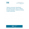 UNE EN 50289-4-4:2008 Communication cables - Specifications for test methods -- Part 4-4: Environmental test methods - Resistance to solvents and contaminating fluids