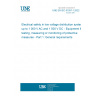 UNE EN IEC 61557-1:2022 Electrical safety in low voltage distribution systems up to 1 000 V AC and 1 500 V DC - Equipment for testing, measuring or monitoring of protective measures - Part 1: General requirements