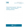 UNE EN 61303:1997/AC:2016-07 Medical electrical equipment - Radionuclide calibrators - Particular methods for describing performance