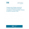 UNE EN 2130:2001 Aerospace series. Bearings, precision ball in corrosion ressting steel for instruments and equipment. Technical specification. (Endorsed by AENOR in December of 2001.)