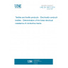 UNE EN 16812:2016 Textiles and textile products - Electrically conductive textiles - Determination of the linear electrical resistance of conductive tracks