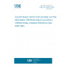 UNE EN 28206:1993 ACCEPTANCE TESTS FOR OXYGEN CUTTING MACHINES. REPRODUCIBLE ACCURACY. OPERATIONAL CHARACTERISTICS (ISO 8206:1991).