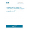 UNE EN 61391-2:2010 Ultrasonics - Pulse-echo scanners -- Part 2: Measurement of maximum depth of penetration and local dynamic range (Endorsed by AENOR in September of 2010.)