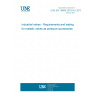 UNE EN 16668:2016+A1:2018 Industrial valves - Requirements and testing for metallic valves as pressure accessories