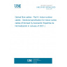 UNE EN IEC 60794-6:2020 Optical fibre cables - Part 6: Indoor-outdoor cables - Sectional specification for indoor-outdoor cables (Endorsed by Asociación Española de Normalización in January of 2021.)