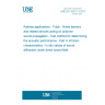 UNE EN 16272-4:2017 Railway applications - Track - Noise barriers and related devices acting on airborne sound propagation - Test method for determining the acoustic performance - Part 4: Intrinsic characteristics - In situ values of sound diffraction under direct sound field