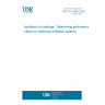 UNE EN 15665:2009 Ventilation for buildings - Determining performance criteria for residential ventilation systems