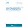 UNE EN ISO 18113-3:2025 In vitro diagnostic medical devices - Information supplied by the manufacturer (labelling) - Part 3: In vitro diagnostic instruments for professional use (ISO 18113-3:2022)