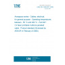 UNE EN 2266-007:2005 Aerospace series - Cables, electrical, for general purpose - Operating temperatures between - 55 °C and 200 °C - Part 007: UV laser printable multicore jacketed cable - Product standard (Endorsed by AENOR in February of 2006.)