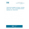 UNE EN ISO 17892-8:2019 Geotechnical investigation and testing - Laboratory testing of soil - Part 8: Unconsolidated undrained triaxial test (ISO 17892-8:2018)