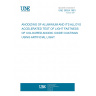 UNE 38024:1993 ANODIZING OF ALUMINIUM AND ITS ALLOYS. ACCELERATED TEST OF LIGHT FASTNESS OF COLOURED ANODIC OXIDE COATINGS USING ARTIFICIAL LIGHT.