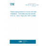 UNE EN ISO 15877-2:2009 Plastics piping systems for hot and cold water installations - Chlorinated poly(vinyl chloride) (PVC-C) - Part 2: Pipes (ISO 15877-2:2009)