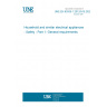 UNE EN 60335-1:2012/A15:2022 Household and similar electrical appliances - Safety - Part 1: General requirements