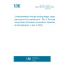 UNE CEN/TS 14383-2:2022 Crime prevention through building design, urban planning and city maintenance - Part 2: Principles and process (Endorsed by Asociación Española de Normalización in April of 2023.)