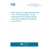 UNE EN IEC 60966-1:2019 Radio frequency and coaxial cable assemblies - Part 1: Generic specification - General requirements and test methods (Endorsed by Asociación Española de Normalización in June of 2019.)