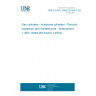 UNE EN ISO 10462:2014/A1:2020 Gas cylinders - Acetylene cylinders - Periodic inspection and maintenance - Amendment 1 (ISO 10462:2013/Amd 1:2019)