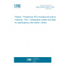 UNE EN ISO 24022-1:2021 Plastics - Polystyrene (PS) moulding and extrusion materials - Part 1: Designation system and basis for specifications (ISO 24022-1:2020)