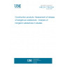 UNE EN 17195:2024 Construction products: Assessment of release of dangerous substances - Analysis of inorganic substances in eluates