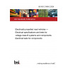 BS ISO 21498-2:2024 Electrically propelled road vehicles — Electrical specifications and tests for voltage class B systems and components Electrical tests for components