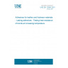 UNE EN 12964:2001 Adhesives for leather and footwear materials - Lasting adhesives - Testing heat resistance of bonds at increasing temperature.