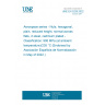 UNE EN 3228:2022 Aerospace series - Nuts, hexagonal, plain, reduced height, normal across flats, in steel, cadmium plated - Classification: 900 MPa (at ambient temperature)/235 °C (Endorsed by Asociación Española de Normalización in May of 2022.)