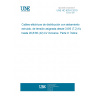 UNE HD 620-0:2010 Distribution cables with extruded insulation for rated voltages from 3,6/6 (7,2) kV up to and including 20,8/36 (42) kV. Part 0: Contents.