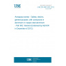 UNE EN 4681-002:2012 Aerospace series - Cables, electric, general purpose, with conductors in aluminium or copper-clad aluminium - Part 002: General (Endorsed by AENOR in December of 2012.)