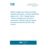 UNE EN 62320-3:2015 Maritime navigation and radiocommunication equipment and systems - Automatic identification systems (AIS) - Part 3: Repeater stations - Minimum operational and performance requirements - Methods of test and required test results (Endorsed by AENOR in May of 2015.)