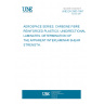 UNE EN 2563:1997 AEROSPACE SERIES. CARBONE FIBRE REINFORCED PLASTICS. UNIDIRECTIONAL LAMINATES. DETERMINATION OF THE APPARENT INTERLAMINAR SHEAR STRENGTH.