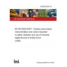 24/30492184 DC BS IEC/IEEE 62671. Nuclear power plants. Instrumentation and control important to safety. Selection and use of industrial digital devices of limited functionality