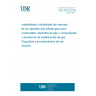 UNE 60750:2004 Indelibility and durability of marking in gas-burning appliances, gas tanks and equipment and fittings for gas installations. Requirements and verification procedure.