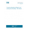 UNE EN 491:2012 Concrete roofing tiles and fittings for roof covering and wall cladding - Test methods