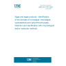 UNE EN 17477:2022 Algae and algae products - Identification of the biomass of microalgae, macroalgae, cyanobacteria and Labyrinthulomycetes - Detection and identification with morphological and/or molecular methods