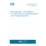 UNE EN 50526-2:2014 Railway applications - Fixed installations - D.C. surge arresters and voltage limiting devices - Part 2: Voltage limiting devices