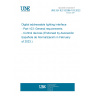 UNE EN IEC 62386-103:2022 Digital addressable lighting interface - Part 103: General requirements - Control devices (Endorsed by Asociación Española de Normalización in February of 2023.)