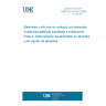 UNE EN 13130-3:2005 Materials and articles in contact with foodstuffs - Plastics substances subject to limitation - Part 3: Determination of acrylonitrile in food and food simulants