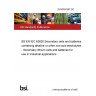 25/30507567 DC BS EN IEC 62620 Secondary cells and batteries containing alkaline or other non-acid electrolytes - Secondary lithium cells and batteries for use in industrial applications