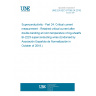 UNE EN IEC 61788-24:2018 Superconductivity - Part 24: Critical current measurement - Retained critical current after double bending at room temperature of Ag-sheathed Bi-2223 superconducting wires (Endorsed by Asociación Española de Normalización in October of 2018.)