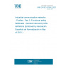 UNE EN IEC 61784-3:2021 Industrial communication networks - Profiles - Part 3: Functional safety fieldbuses - General rules and profile definitions (Endorsed by Asociación Española de Normalización in May of 2021.)