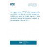 UNE EN 3572:2021 Aerospace series - PTFE flexible hose assembly with convoluted inner tube of a nominal pressure up to 6 800 kPa and 8°30' fitting in titanium - Product standard (Endorsed by Asociación Española de Normalización in May of 2021.)