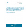 UNE EN ISO 20031:2022 Radiological protection - Monitoring and dosimetry for internal exposures due to wound contamination with radionuclides (ISO 20031:2020) (Endorsed by Asociación Española de Normalización in September of 2022.)