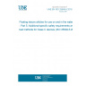 UNE EN ISO 25649-5:2018 Floating leisure articles for use on and in the water - Part 5: Additional specific safety requirements and test methods for Class C devices (ISO 25649-5:2017)