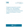 UNE EN IEC 60286-2:2022 Packaging of components for automatic handling - Part 2: Tape packaging of components with unidirectional leads on continuous tapes (Endorsed by Asociación Española de Normalización in February of 2023.)