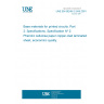 UNE EN 60249-2-2/A5:2001 Base materials for printed circuits. Part 2: Specifications. Specification Nº 2: Phenolic cellulose paper copper-clad laminated sheet, econominc quality.