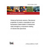 BS EN 658-4:2003 Advanced technical ceramics. Mechanical properties of ceramic composites at room temperature Determination of interlaminar shear strength by compression loading of notched test specimens