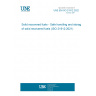 UNE EN ISO 21912:2022 Solid recovered fuels - Safe handling and storage of solid recovered fuels (ISO 21912:2021)